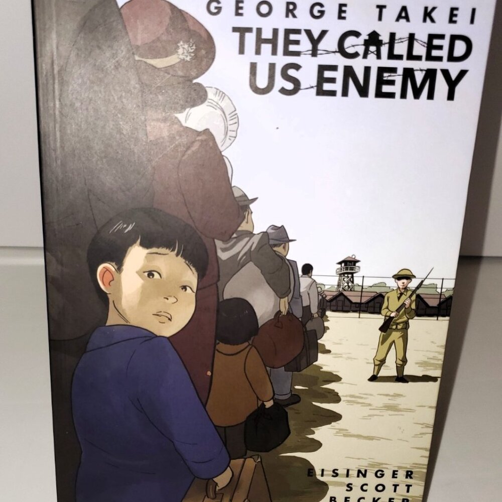 They Called Us Enemy by George Takei